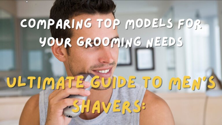 Ultimate guide for men shavers